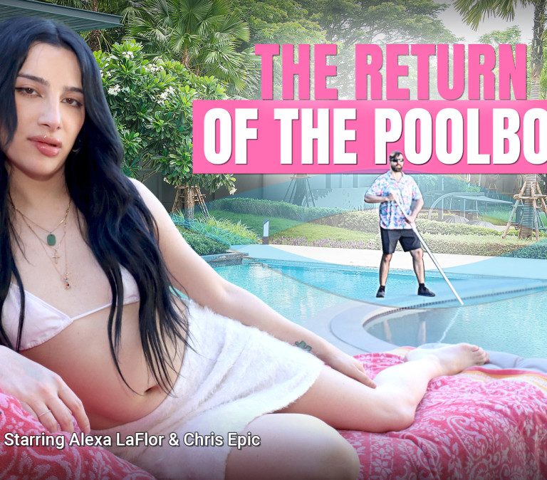 Alexa La Flor – Return of the Poolboy