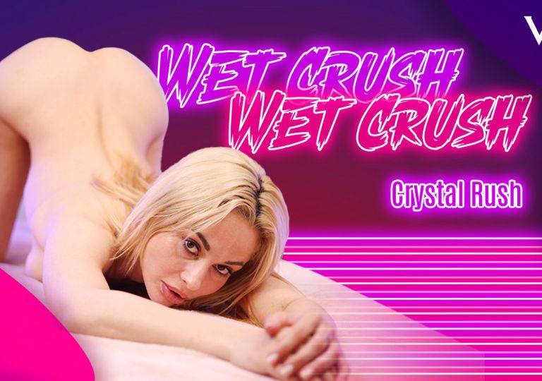 Crystal Rush – Wet Crush