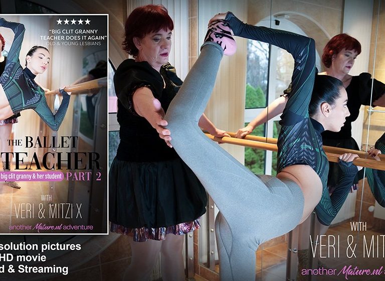 Veri, Mitzi X – The Ballet Teacher Part 2: Big Clit Granny and Her Student