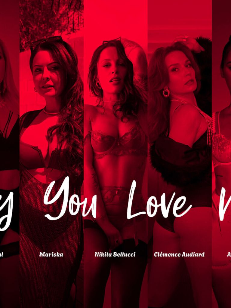 Lola Bellucci, Chloe Duval, Mariska, Nikita Bellucci, Clemence Audiard, Anita Rover, Diana Lawrence – Say You Love Me