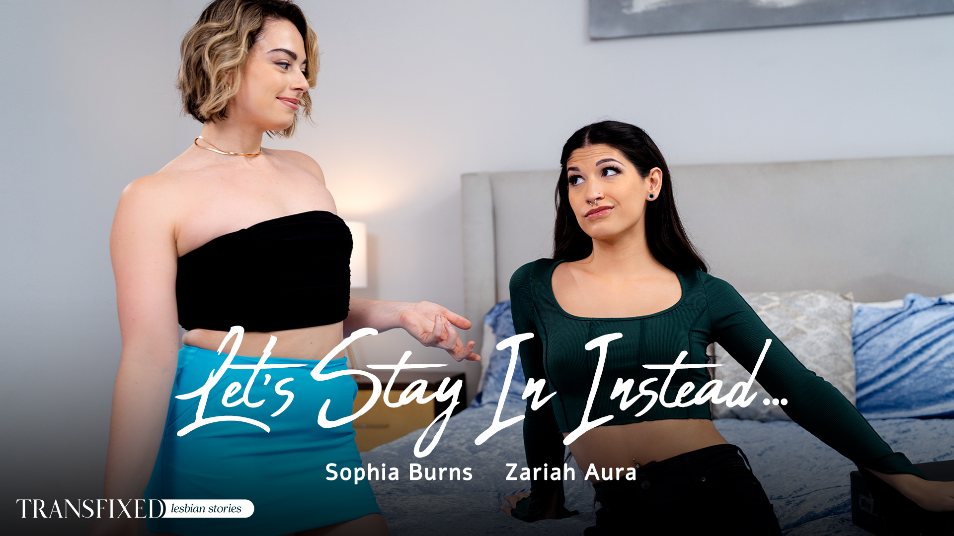 Sophia Burns, Zariah Aura - Let's Stay In Instead...