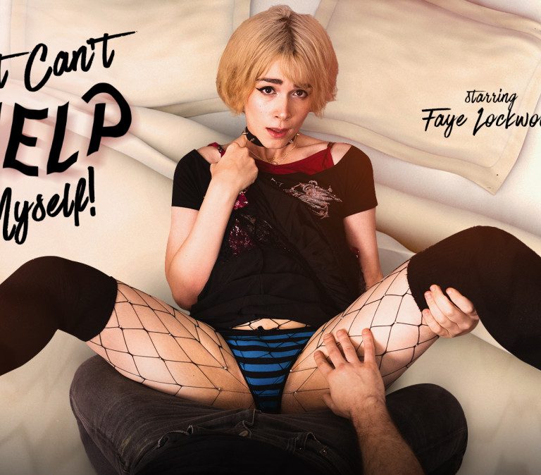 Faye Lockwood – I Just Cant Help Myself!